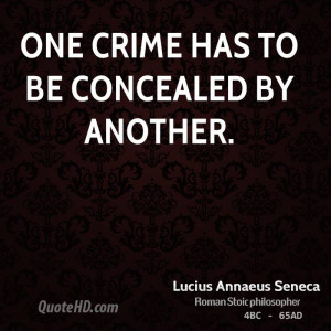 One crime has to be concealed by another.