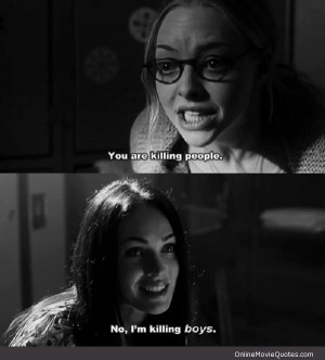 Creepy quote from the 2009 thriller movie Jennifer’s Body starring ...