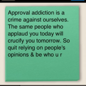 Approval addiction !!!!