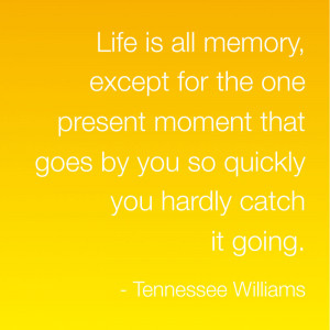 Quotes About Living Life In The Moment Today's best life quote: best
