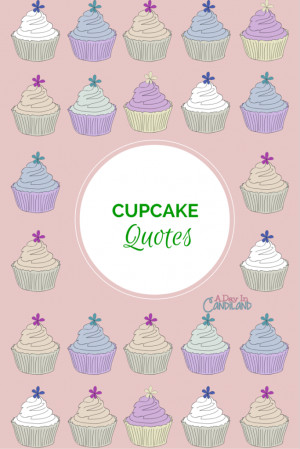 My Favorite Quotes for Cupcakes
