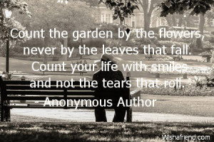 brokenheart-Count the garden by the flowers, never by the leaves that ...