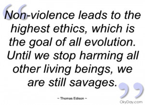 non-violence leads to the highest ethics thomas edison