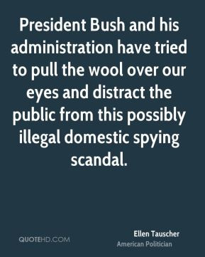 President Bush and his administration have tried to pull the wool over ...