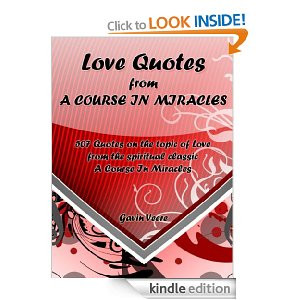 Love Quotes from A Course In Miracles: 507 Quotations on the topic of ...