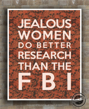 FBI, Funny Quote Poster Print, Jealous Women, Research, girlfriend ...