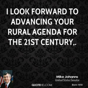 look forward to advancing your rural agenda for the 21st century,.