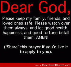 Dear-God-Please-Keep-My-Family-Friends-And-Loved-Ones-Safe-Please ...