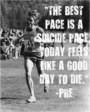 Steve Prefontaine #quotes #motivation #running