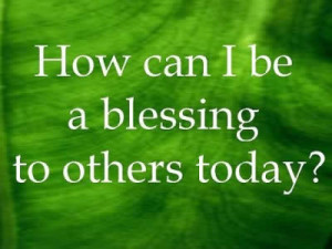 be a blessing to others