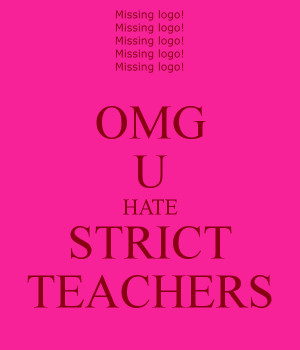 Keep Calm And Hate Teachers