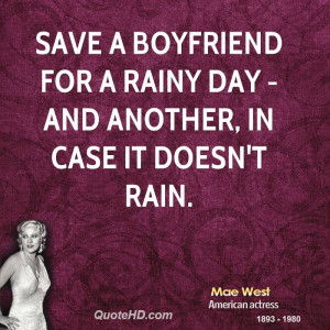 Save a boyfriend for a rainy day - and another, in case it doesn't ...