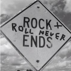 rock and roll never ends