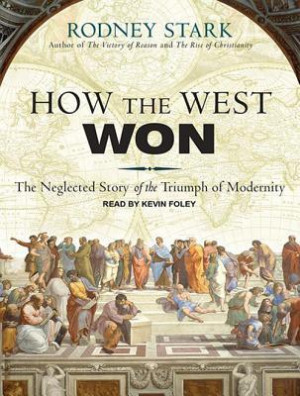 Omar's Reviews > How the West Won: The Neglected Story of the Triumph ...