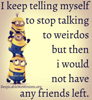 21 Outstanding Despicable Minions Quotes