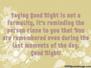 Saying Good Night is not a formality...