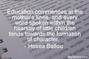 ... hearsay of little children tends towards the formation of character