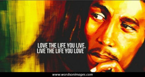 Famous quotes from bob marley