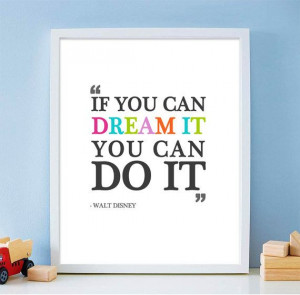 ... Quote - If you can dream it you can do it - Walt Disney - Nursery Wall