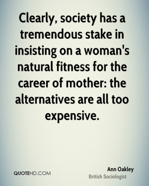 Clearly, society has a tremendous stake in insisting on a woman's ...