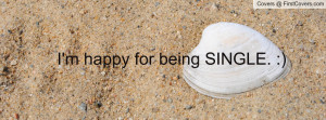 happy for being SINGLE Profile Facebook Covers