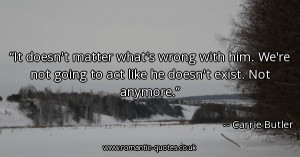 it-doesnt-matter-whats-wrong-with-him-were-not-going-to-act-like-he ...