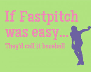 Softball Quote Wall Decal If Fastpitch waseasy with Pitcher, Batter or ...
