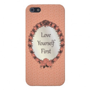 Love yourself First Quote Cover For iPhone 5