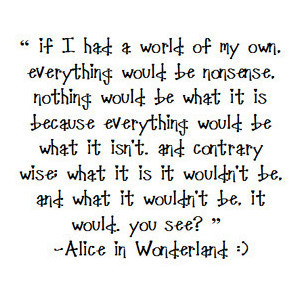 Alice in wonderland quote image by dark_vivica3087 on Photobucket