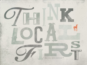 Shop Local Inspiration: Think Local First