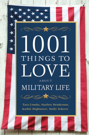 Veteran’s Day Give-Away: 1001 Things to Love About Military Life