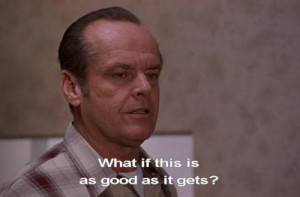 GPOY #all day every day #jack nicholson #as good as it gets