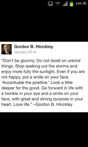President Hinkley....I LOVE this quote