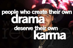 Drake quotes sayings karma drama