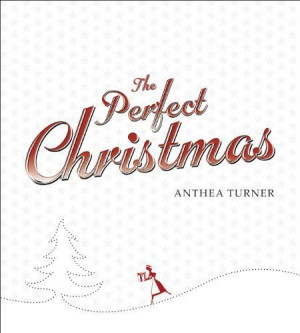 The Perfect Christmas by Anthea Turner. $17.05. Author: Anthea Turner ...