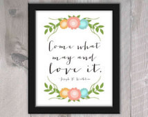 Come What May and Love It Printable - LDS Printable - LDS Decor ...