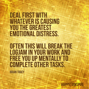 first with whatever is causing you to the greatest emotional distress ...