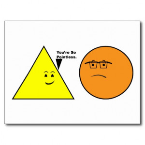 You're So Pointless - Funny Geometry Sayings Postcard