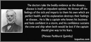 the bodily evidence as the disease... disease is itself an impudent ...