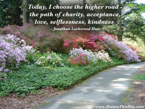 affirmation today i choose the higher road the path of