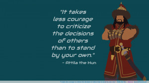 ... Attila the Hun motivational inspirational love life quotes sayings