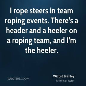 in team roping events. There's a header and a heeler on a roping team ...