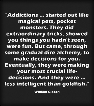 william gibson addiction quote