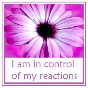 In control of my reactions