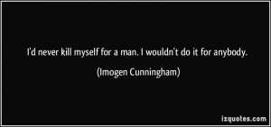 More Imogen Cunningham Quotes