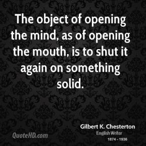 gilbert-k-chesterton-writer-the-object-of-opening-the-mind-as-of.jpg