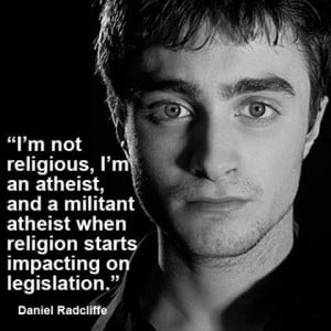 not religious, I’m Atheist, and a militant atheist when ...
