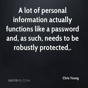 Chris Young - A lot of personal information actually functions like a ...