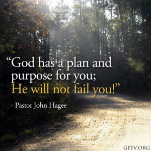 God has a plan and purpose for you