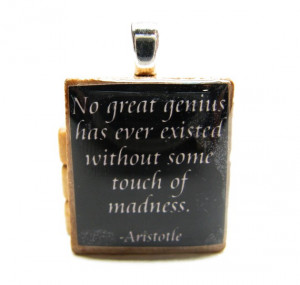 Aristotle quote - Great genius and madness - black Scrabble tile
